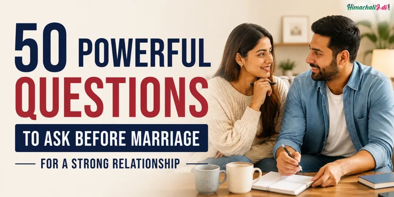 Powerful Questions to Ask Before Marriage for a Strong Relationship